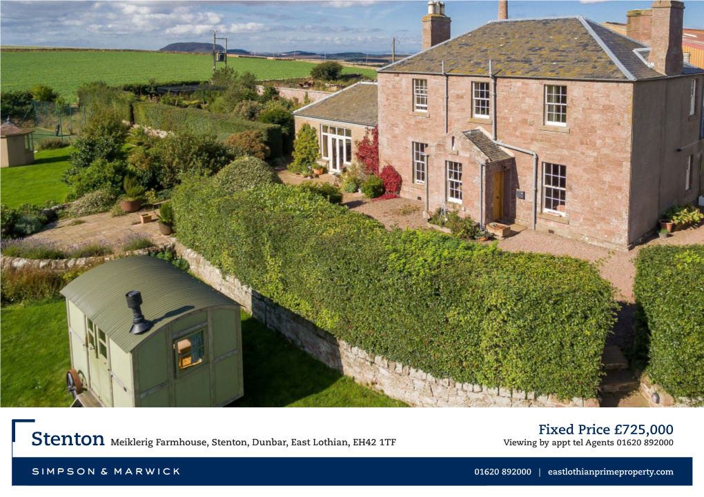 Stenton Meiklerig Farmhouse, Stenton, Dunbar, East Lothian, EH42 1TF Viewing by Appt Tel Agents 01620 892000