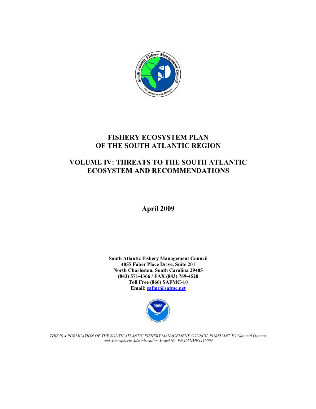 FISHERY ECOSYSTEM PLAN of the SOUTH ATLANTIC REGION VOLUME IV: THREATS to the SOUTH ATLANTIC ECOSYSTEM and RECOMMENDATIONS Apri