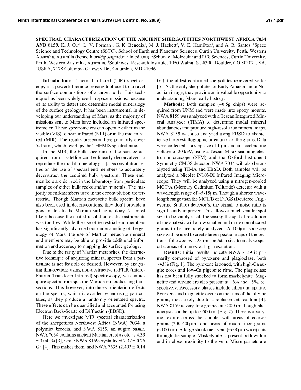 SPECTRAL CHARACTERIZATION of the ANCIENT SHERGOTTITES NORTHWEST AFRICA 7034 and 8159. KJ Orr1, LV Forman1, GK Benedix1