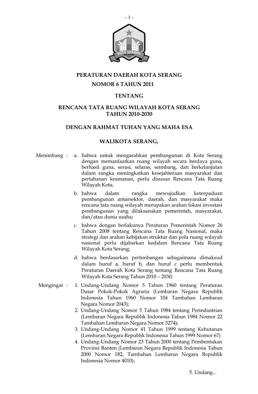 Peraturan Daerah Kota Serang Nomor 6 Tahun 2011 Tentang Rencana Tata Ruang Wilayah Kota Serang Tahun 2010-2030 Dengan Rahmat Tu