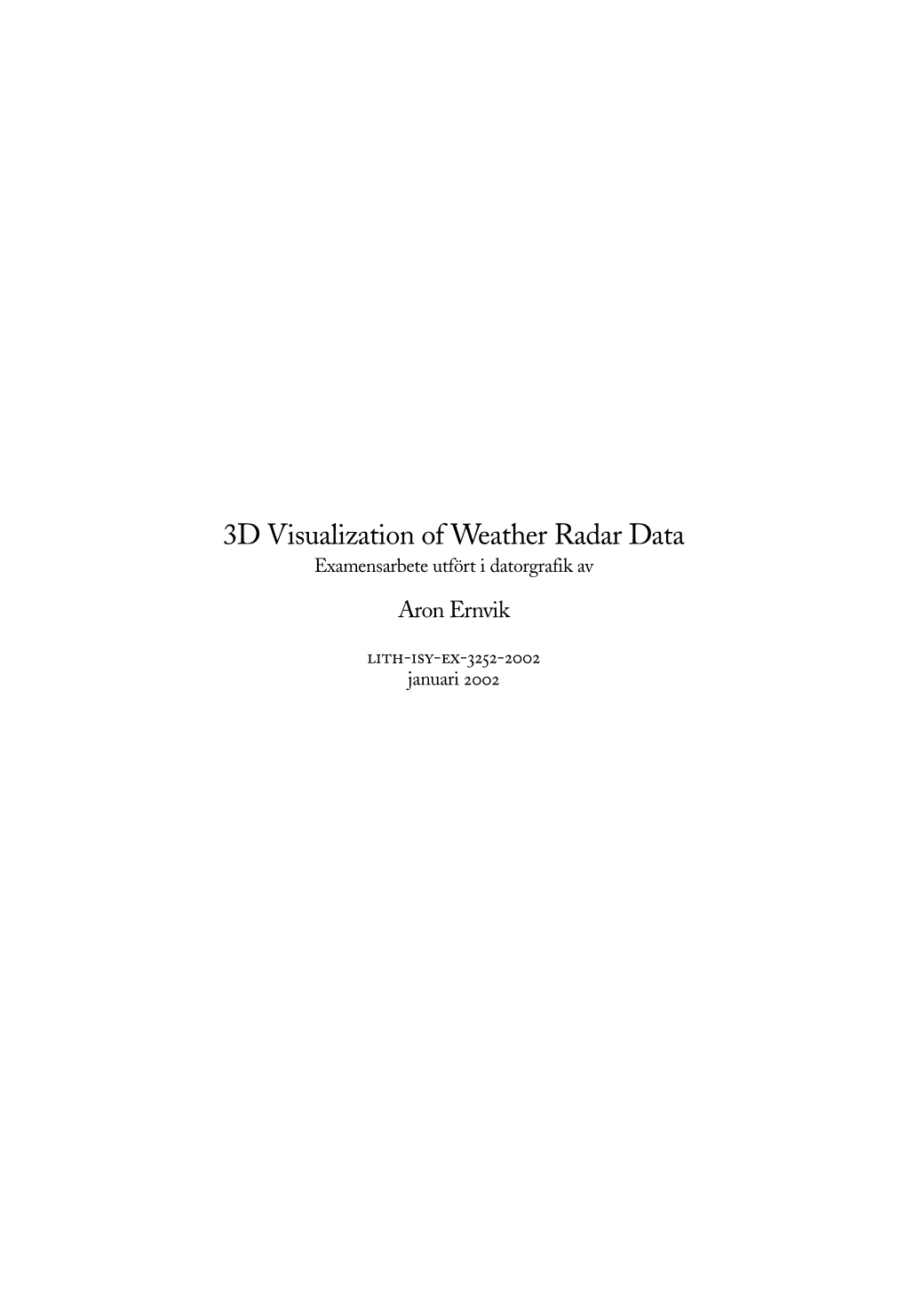 3D Visualization of Weather Radar Data Examensarbete Utfört I Datorgrafik Av