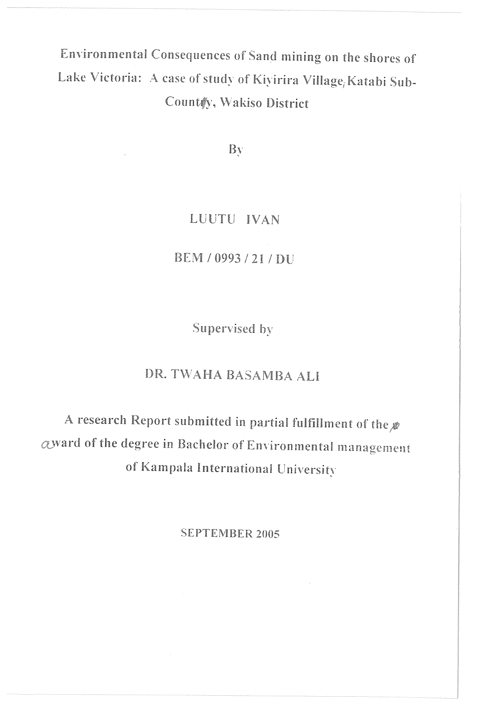 Environmental Consequences of Sand Mining on the Shores of Lake Victoria: a Case of Study of Kiyirira Village Katabi Sub Countø’, ~4 Akiso District