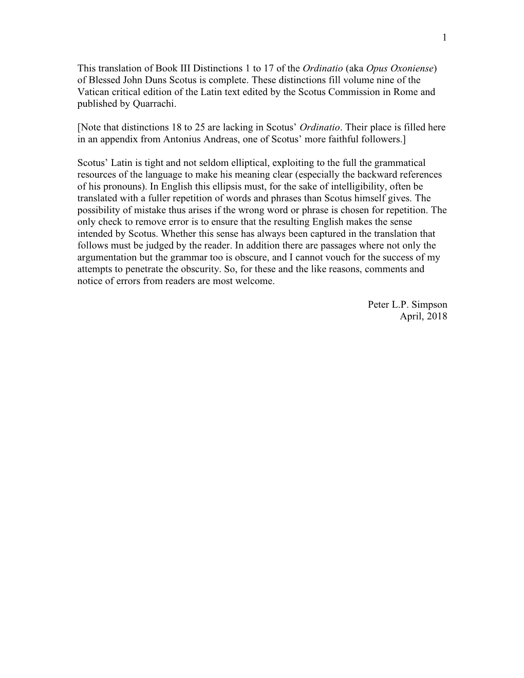 1 This Translation of Book III Distinctions 1 to 17 of the Ordinatio (Aka Opus Oxoniense ) of Blessed John Duns Scotus Is Comple