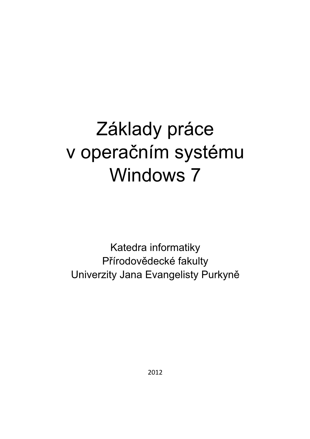 Základy Práce V Operačním Systému Windows 7