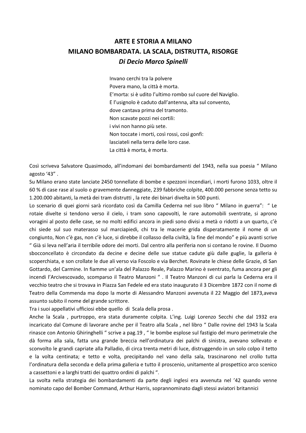 ARTE E STORIA a MILANO MILANO BOMBARDATA. LA SCALA, DISTRUTTA, RISORGE Di Decio Marco Spinelli