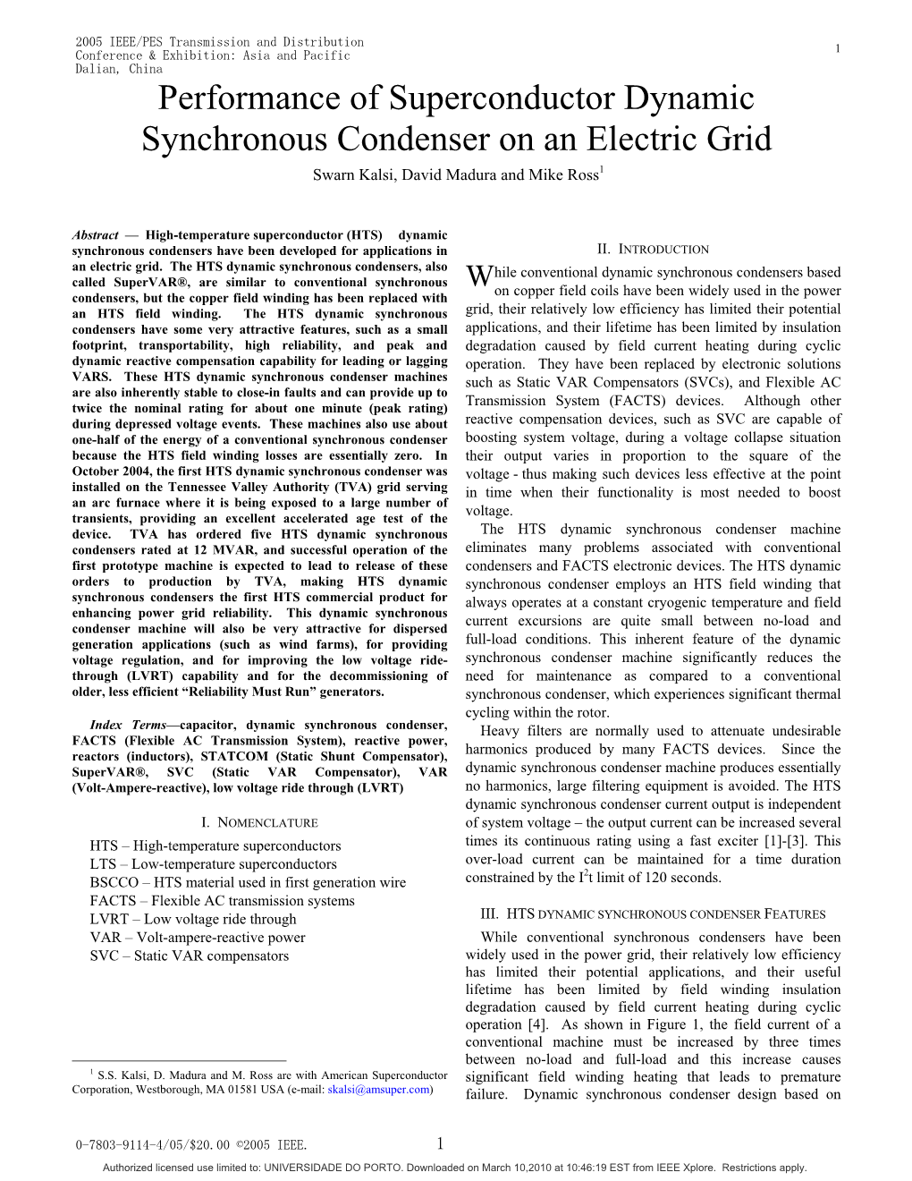 Performance of Superconductor Dynamic Synchronous Condenser on an Electric Grid Swarn Kalsi, David Madura and Mike Ross1