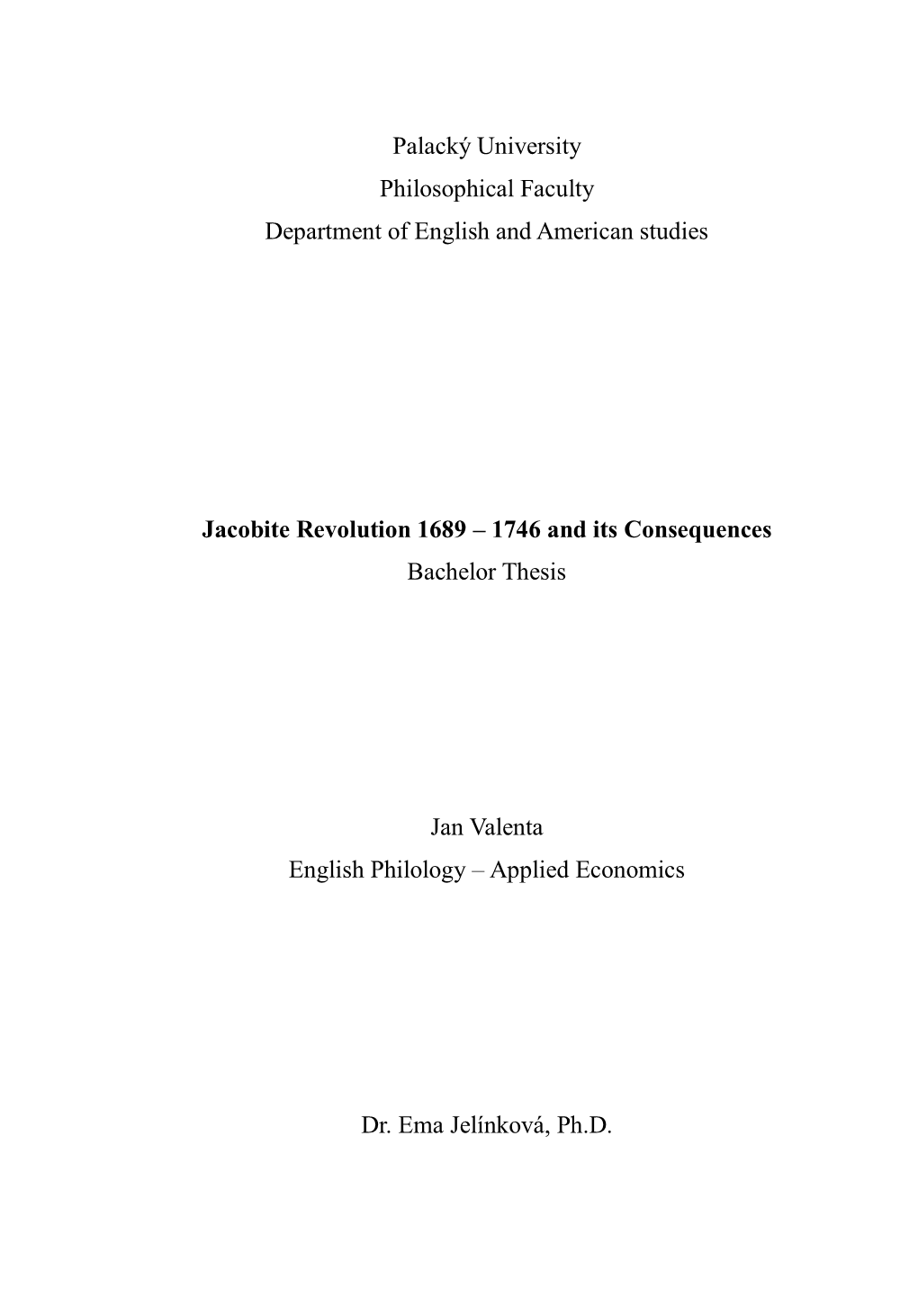 Jacobite Revolution 1689 – 1746 and Its Consequences Bachelor Thesis