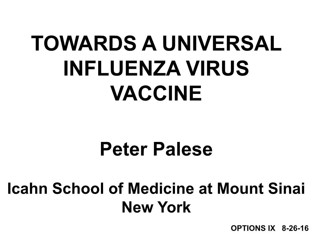 Toward a Universal Influenza Virus (Revised)