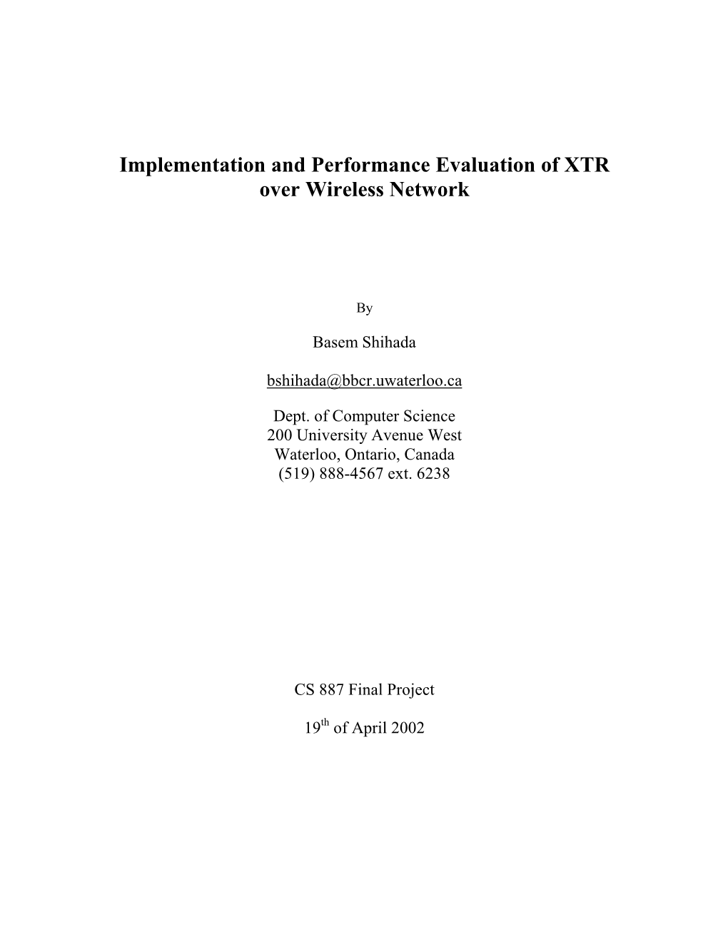 Implementation and Performance Evaluation of XTR Over Wireless Network