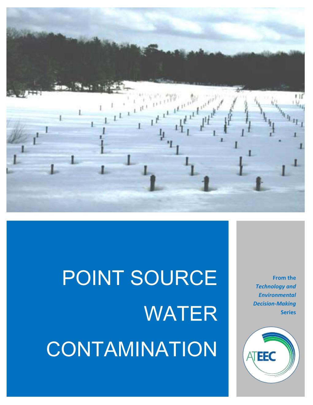 Point Source Water Contamination Module Was Originally Published in 2003 by the Advanced Technology Environmental and Energy Center (ATEEC)