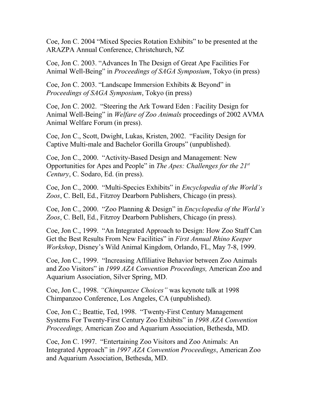 Coe, Jon C. 2004 Mixed Species Rotation Exhibits to Be Presented at the ARAZPA Annual