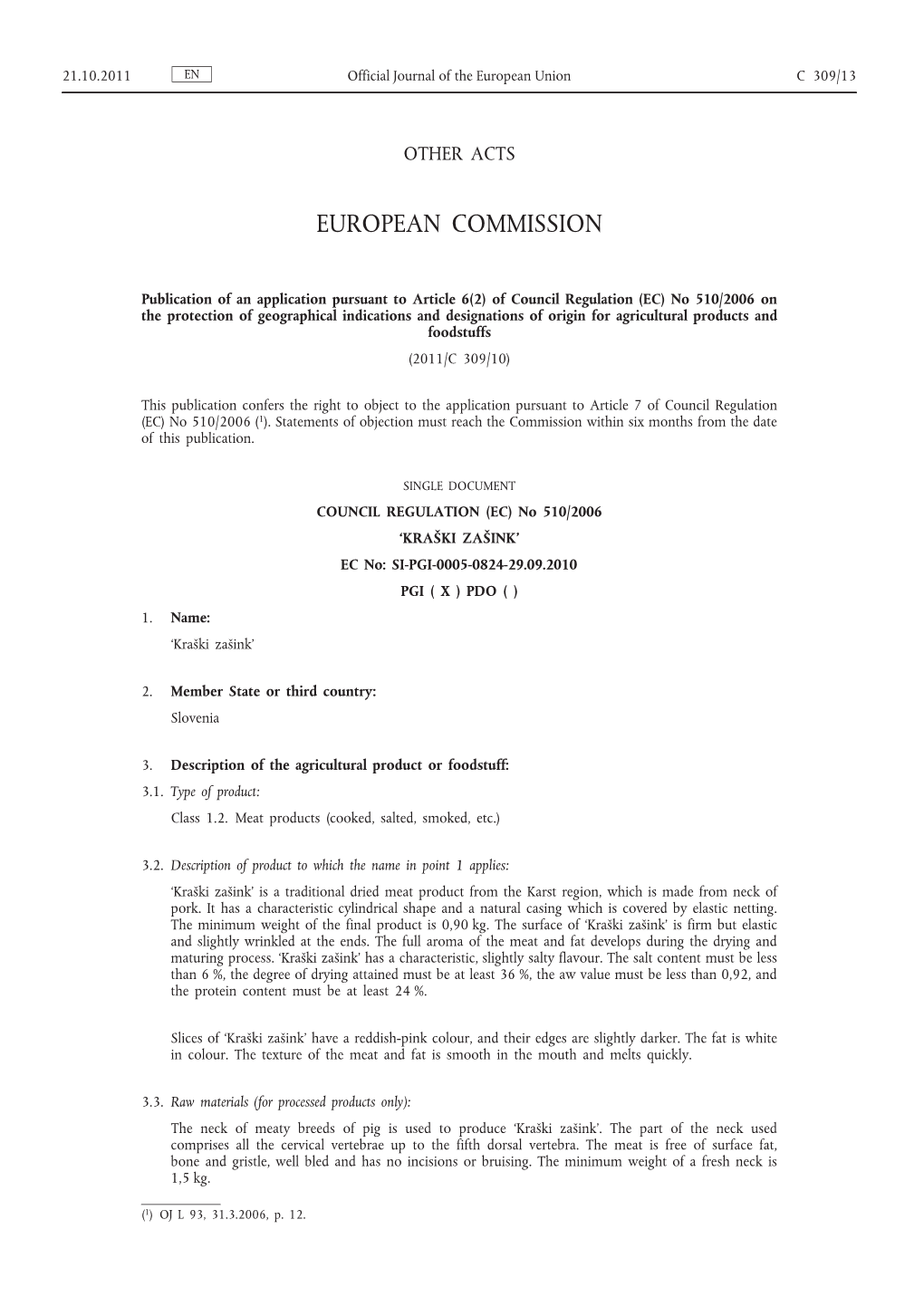 Publication of an Application Pursuant to Article 6(2) of Council Regulation (EC) No 510/2006 on the Protection of Geographical