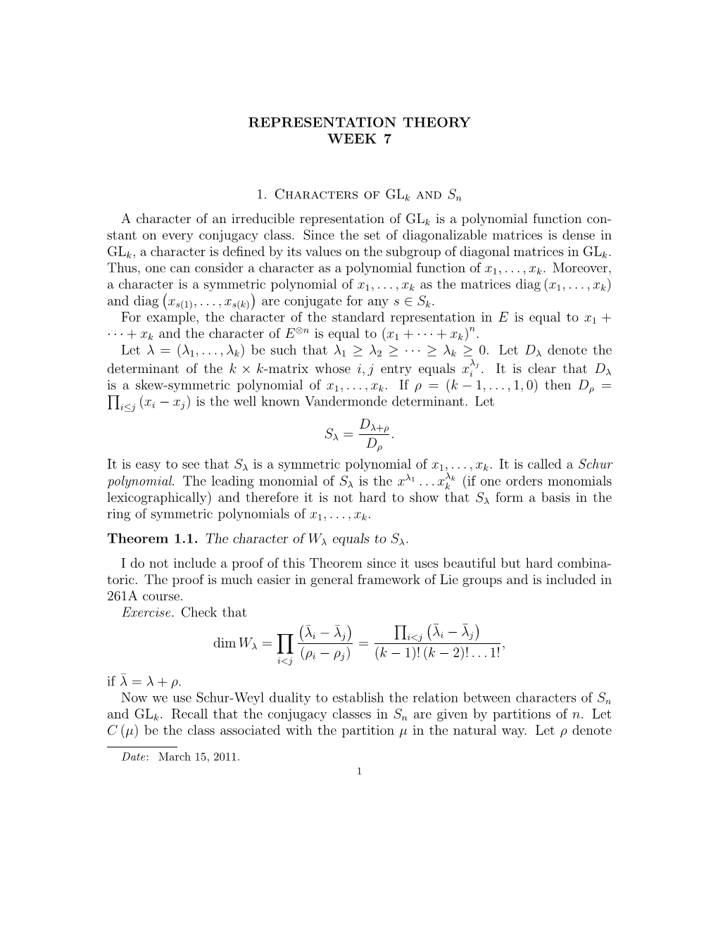 REPRESENTATION THEORY WEEK 7 1. Characters of GL Kand Sn A