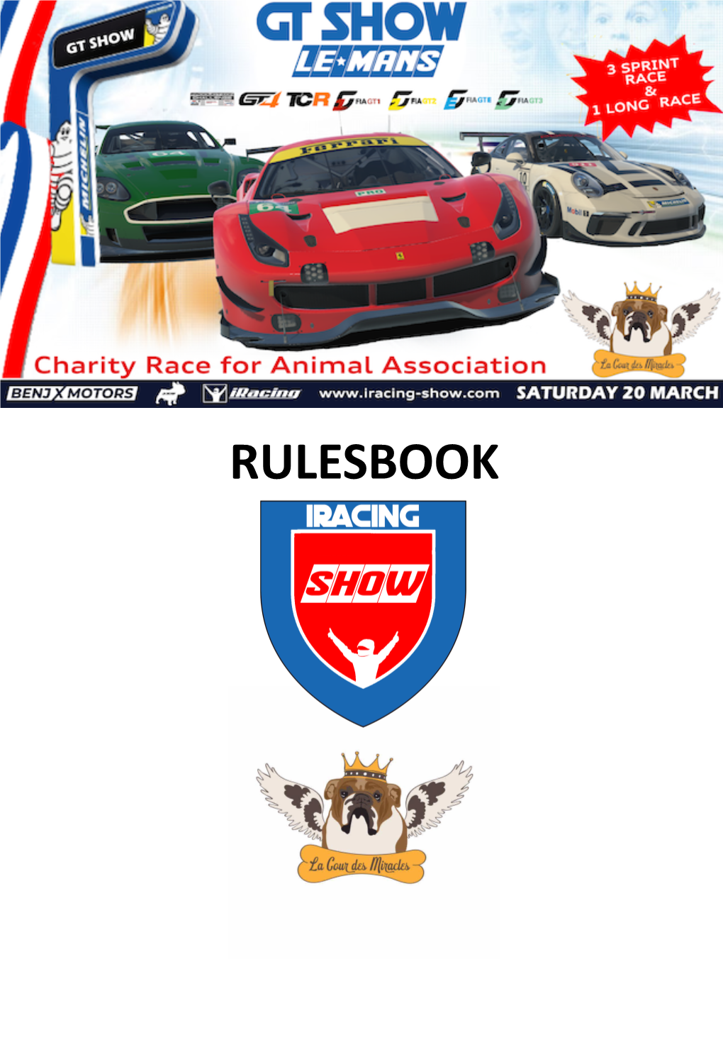 RULESBOOK INTRODUCTION the GT SHOW Is a Charity Race for Animal Association