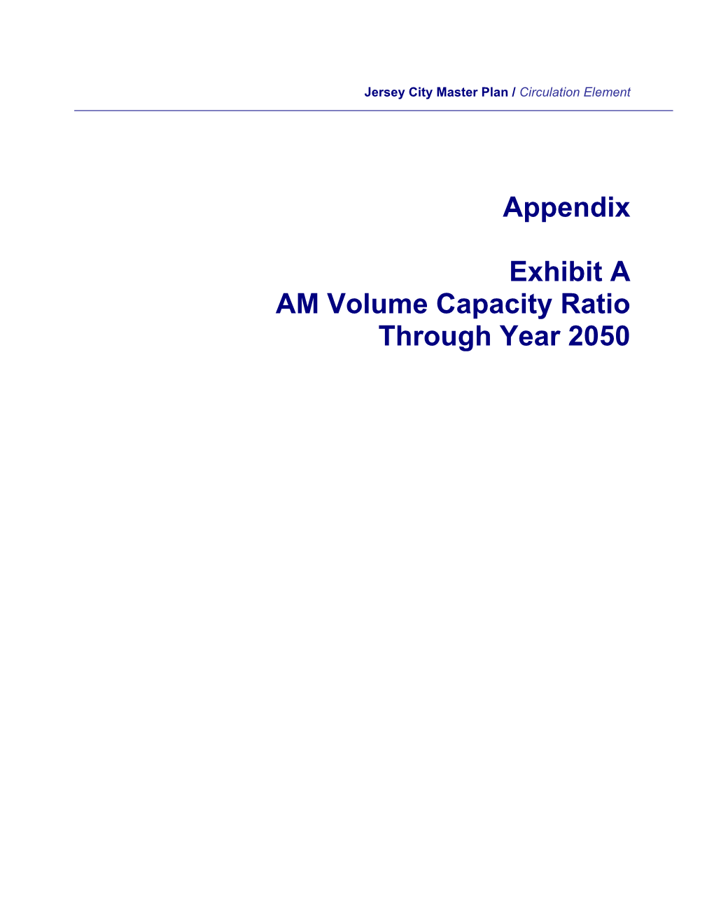 Appendix Exhibit a AM Volume Capacity Ratio Through Year 2050