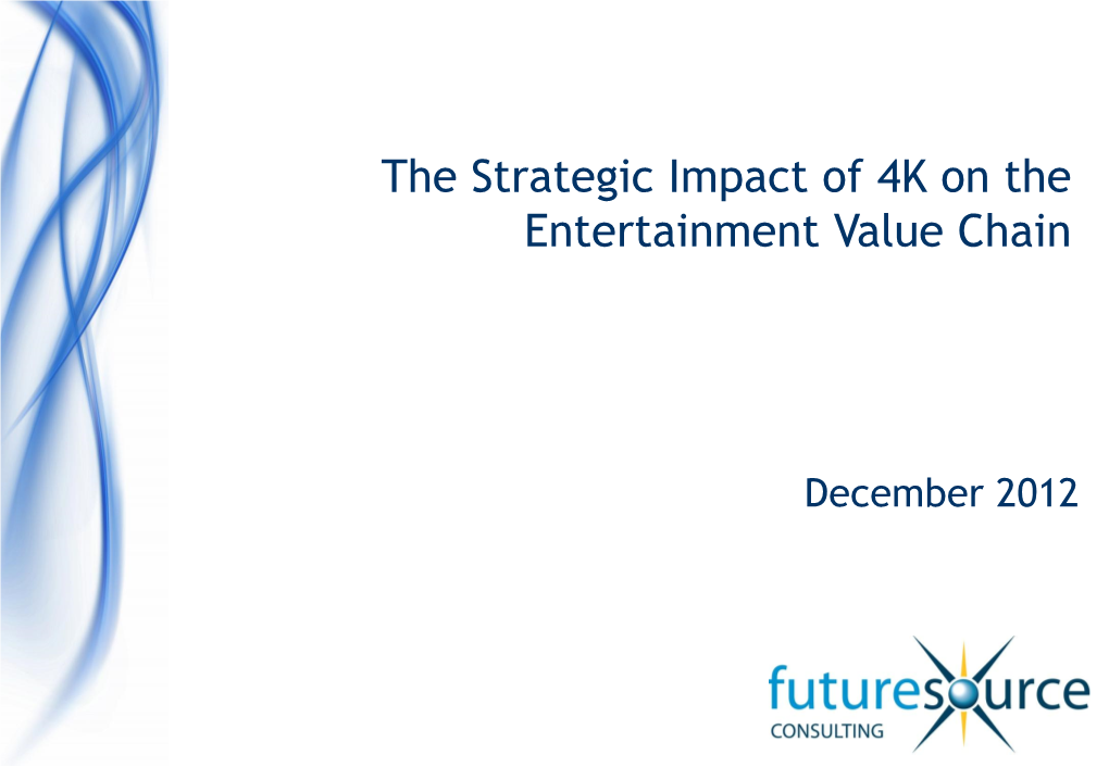 The Strategic Impact of 4K on the Entertainment Value Chain