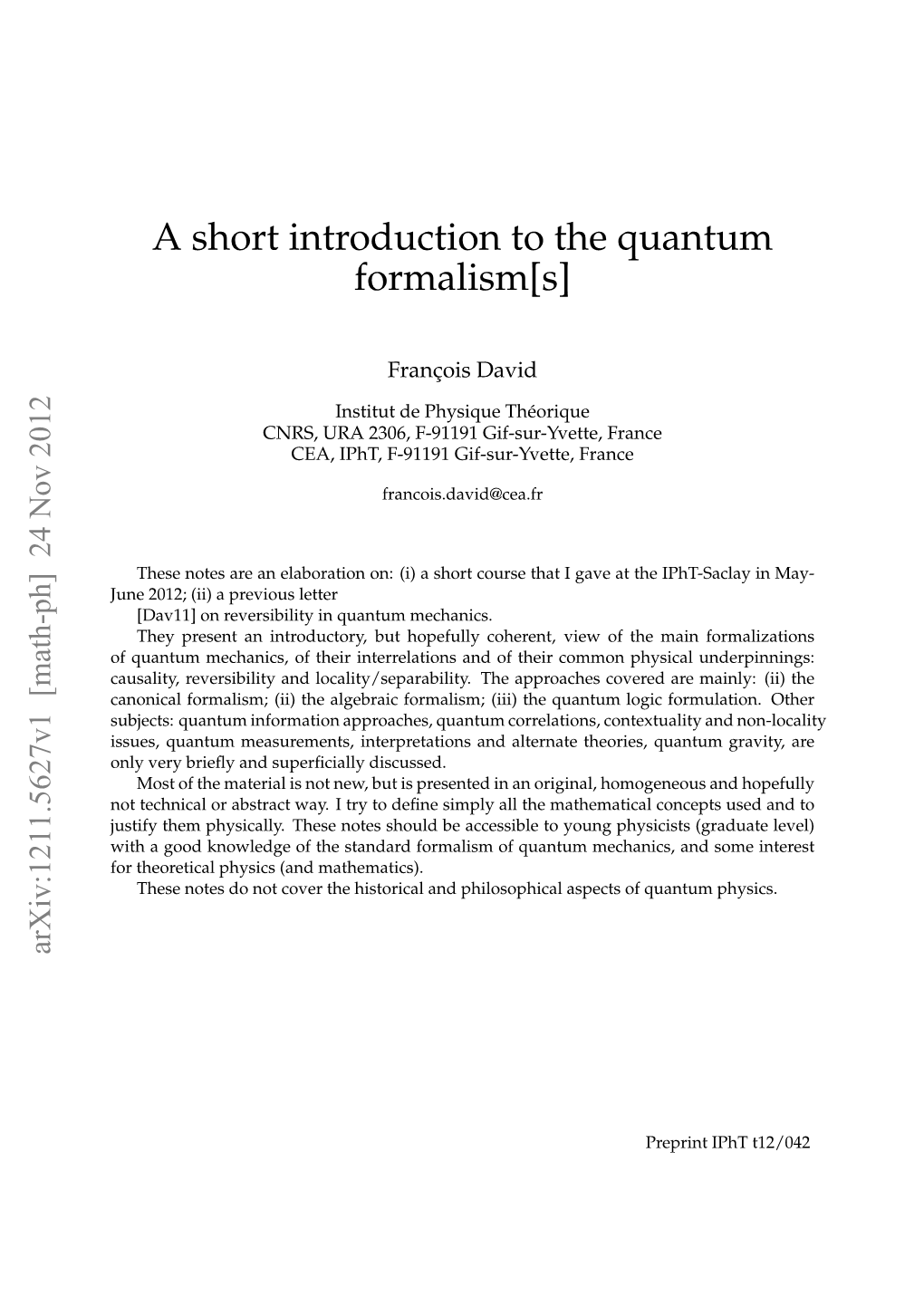 A Short Introduction to the Quantum Formalism[S]