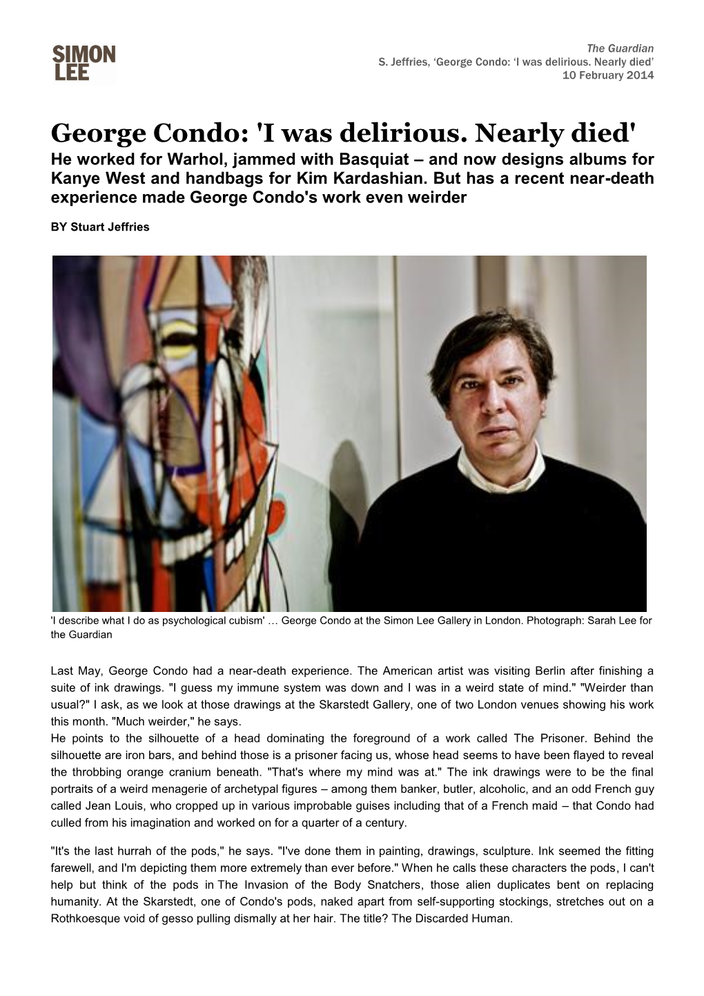 George Condo: 'I Was Delirious. Nearly Died' He Worked for Warhol, Jammed with Basquiat – and Now Designs Albums for Kanye West and Handbags for Kim Kardashian