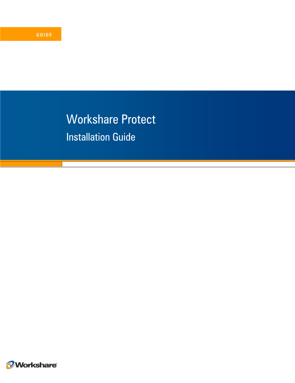 Workshare Protect Installation Guide WORKSHARE PROTECT INSTALLATION GUIDE