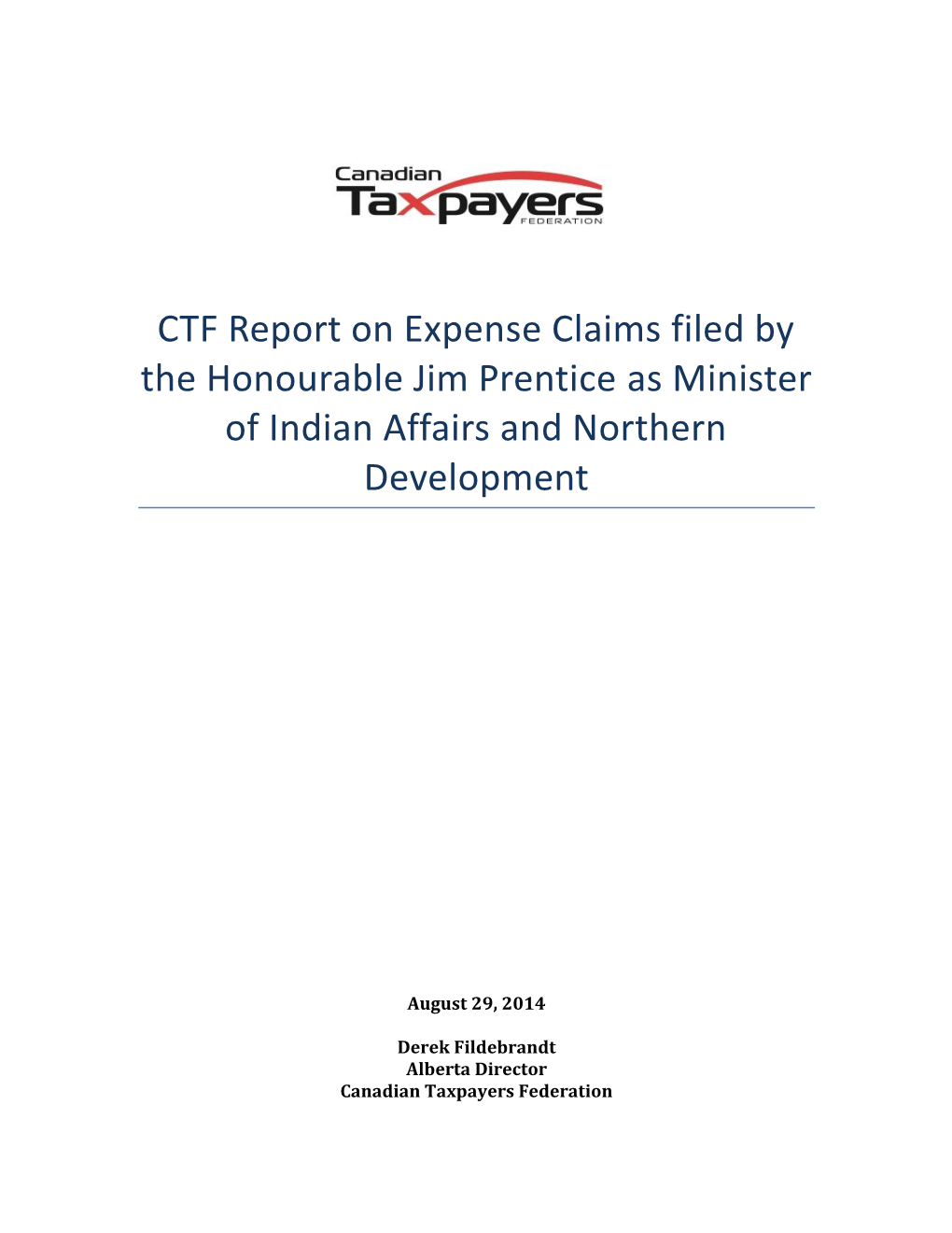 CTF Report on Expense Claims Filed by the Honourable Jim Prentice As Minister of Indian Affairs and Northern Development