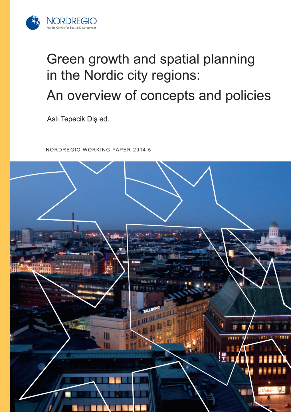 Green Growth and Spatial Planning in the Nordic City Regions: an Overview of Concepts and Policies