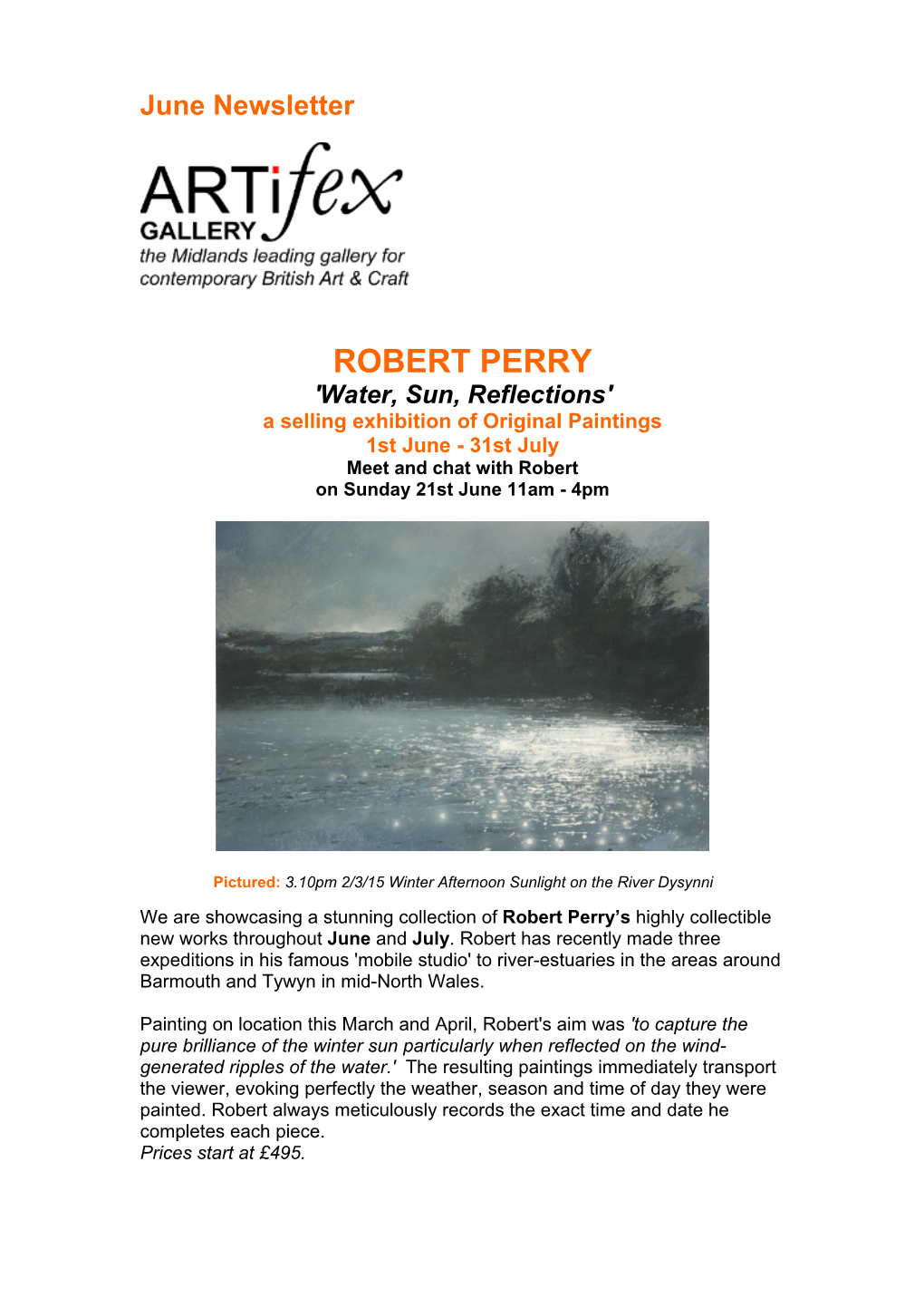 ROBERT PERRY 'Water, Sun, Reflections' a Selling Exhibition of Original Paintings 1St June - 31St July Meet and Chat with Robert on Sunday 21St June 11Am - 4Pm