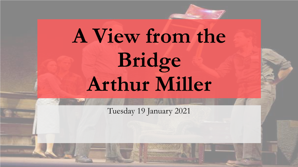 A View from the Bridge Arthur Miller