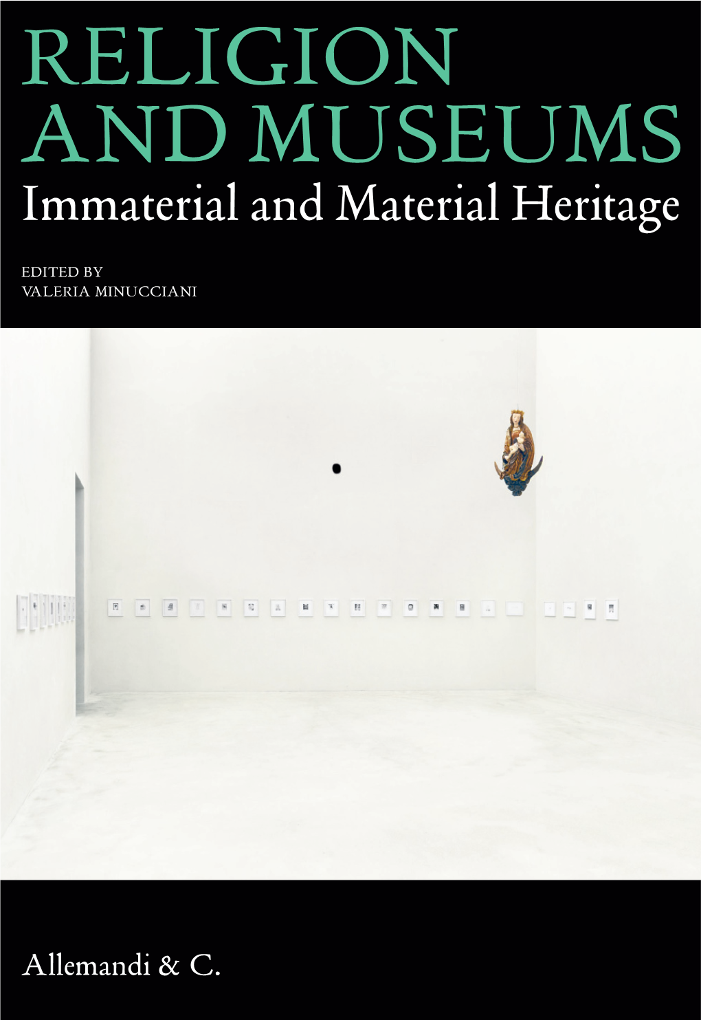 Religion and Museums: Immaterial and Material Heritage