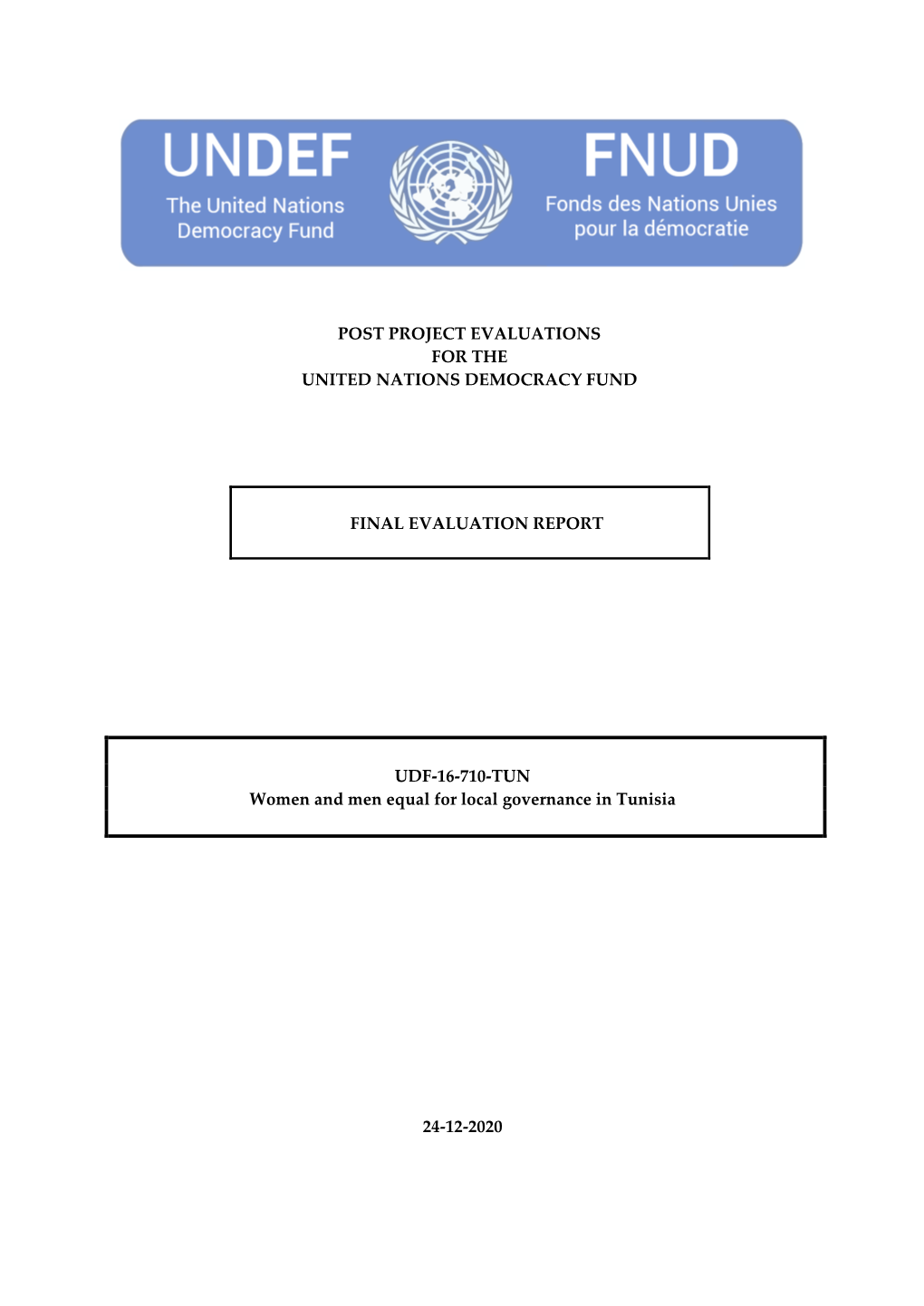 Post Project Evaluations for the United Nations Democracy Fund