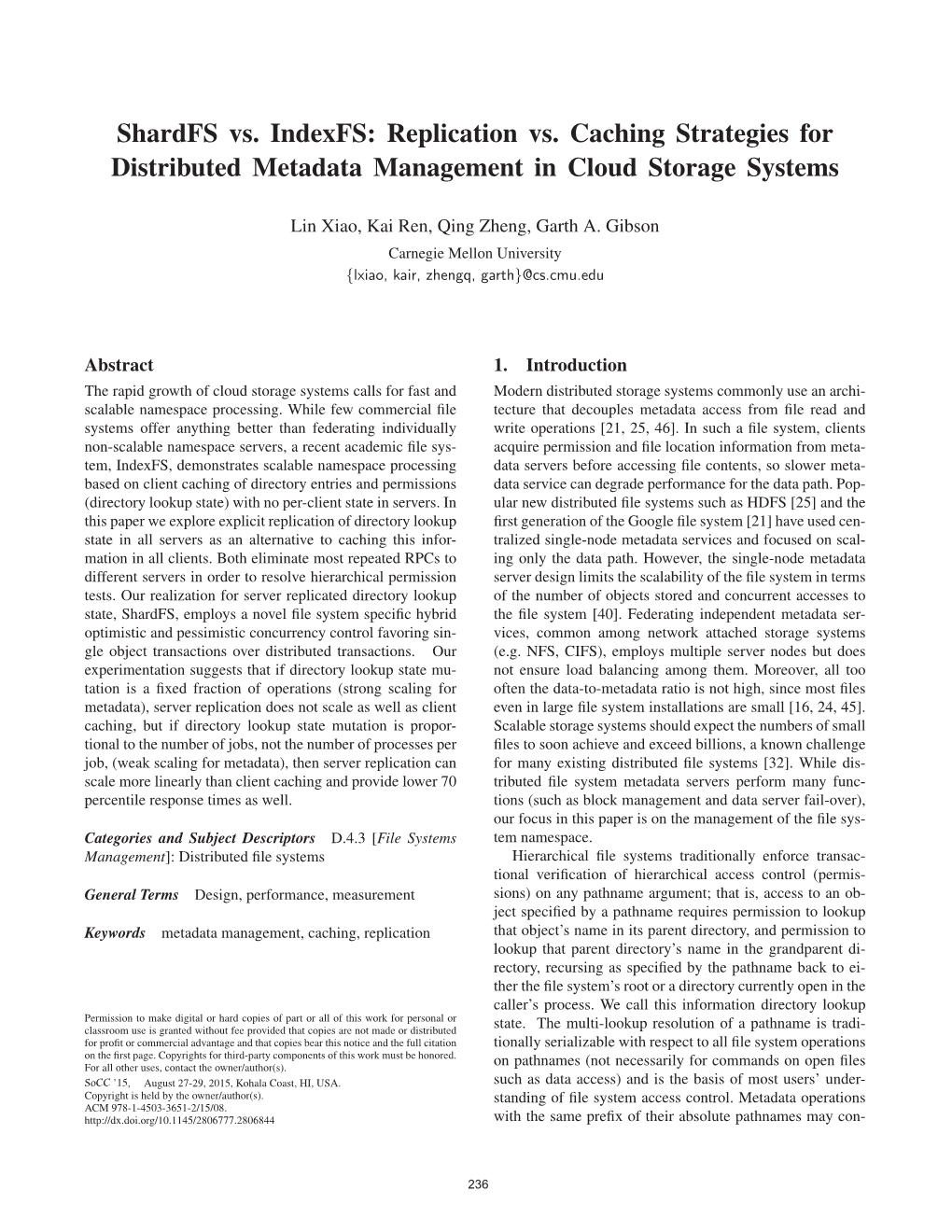 Replication Vs. Caching Strategies for Distributed Metadata Management in Cloud Storage Systems