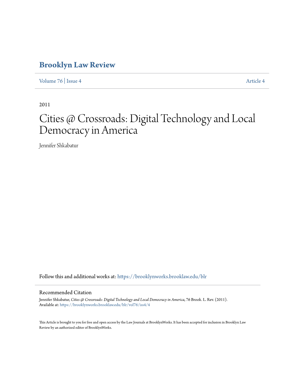 Cities @ Crossroads: Digital Technology and Local Democracy in America Jennifer Shkabatur