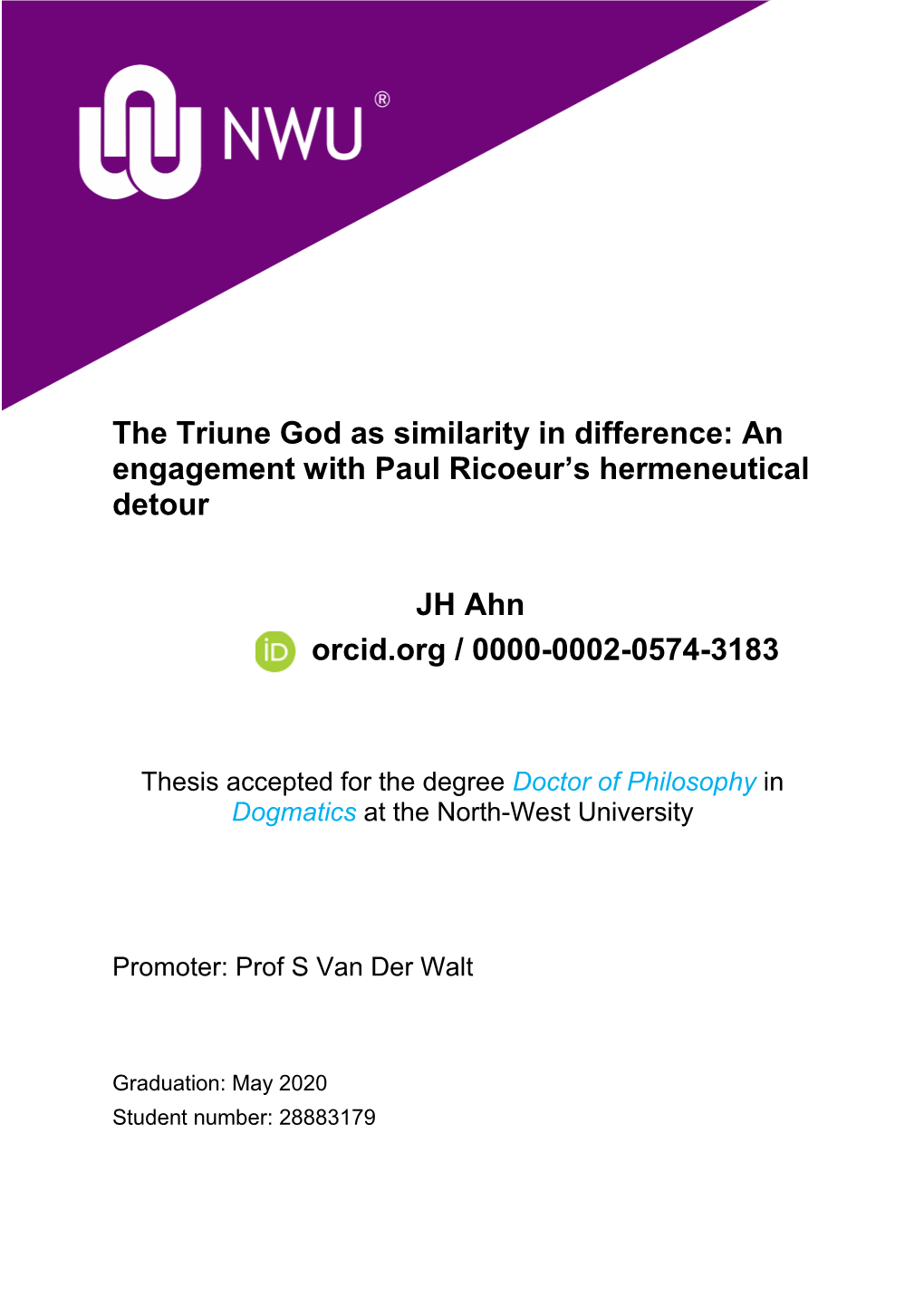 The Triune God As Similarity in Difference: an Engagement with Paul Ricoeur's Hermeneutical Detour JH Ahn Orcid.Org / 0000-00