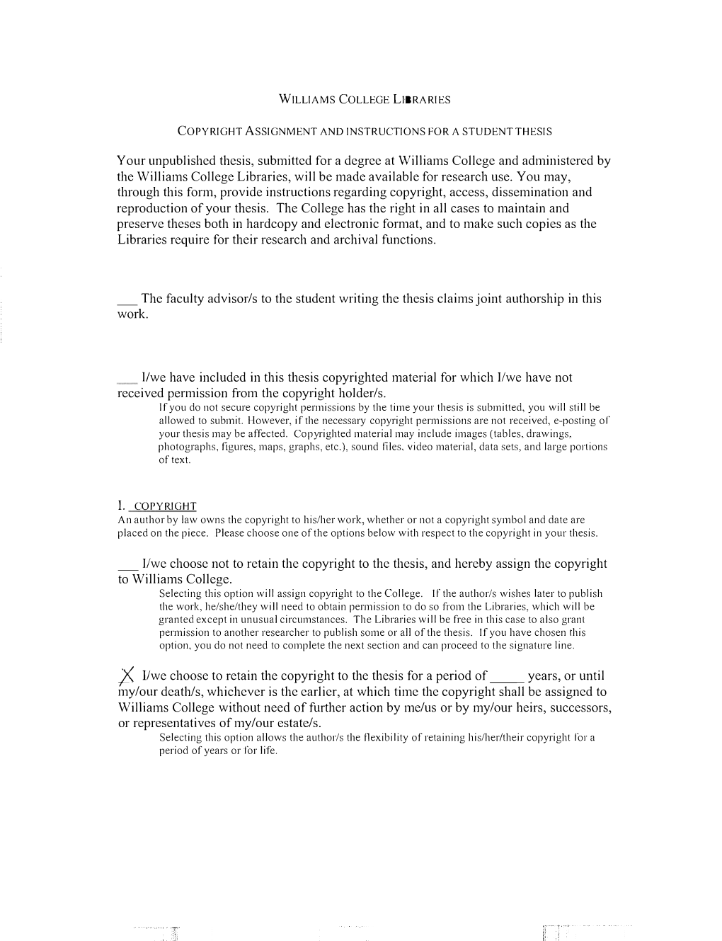 Your Unpublished Thesis, Submitted for a Degree at Williams College and Administered by the Williams College Libraries, Will Be Made Available for Research Use