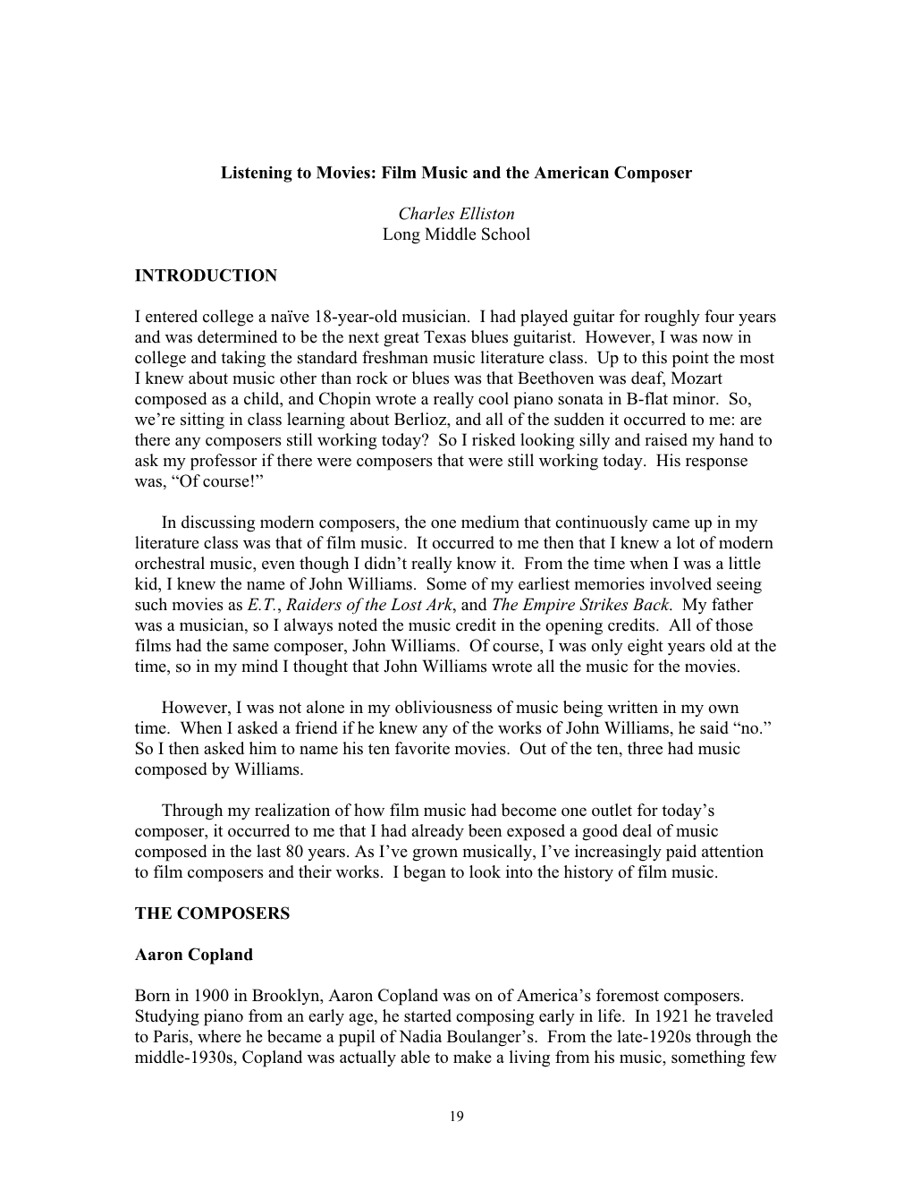 Listening to Movies: Film Music and the American Composer Charles Elliston Long Middle School INTRODUCTION I Entered College