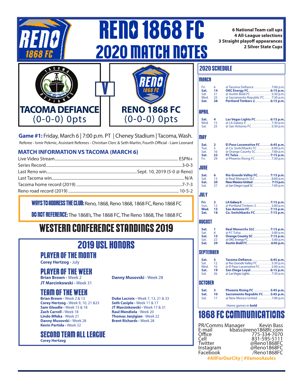 RENO 1868 FC 4 All-League Selections 3 Straight Playoff Appearances 2020 MATCH NOTES 2 Silver State Cups 2020 SCHEDULE