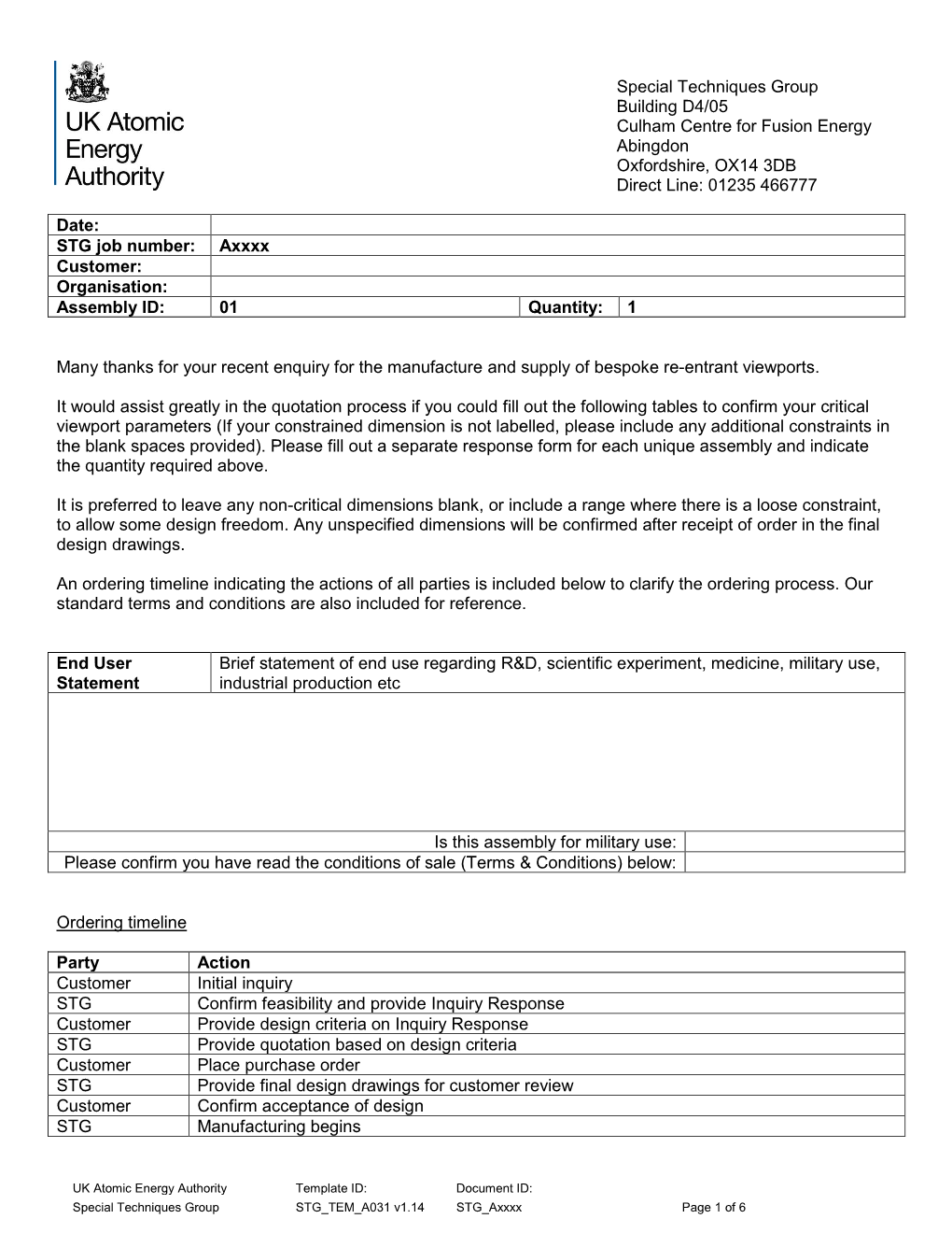 Special Techniques Group Building D4/05 Culham Centre for Fusion Energy Abingdon Oxfordshire, OX14 3DB Direct Line: 01235 466777