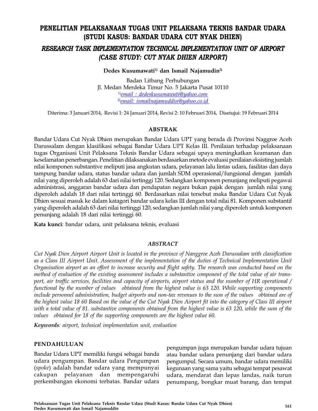 Studi Kasus: Bandar Udara Cut Nyak Dhien) Research Task Implementation Technical Implementation Unit of Airport (Case Study: Cut Nyak Dhien Airport)