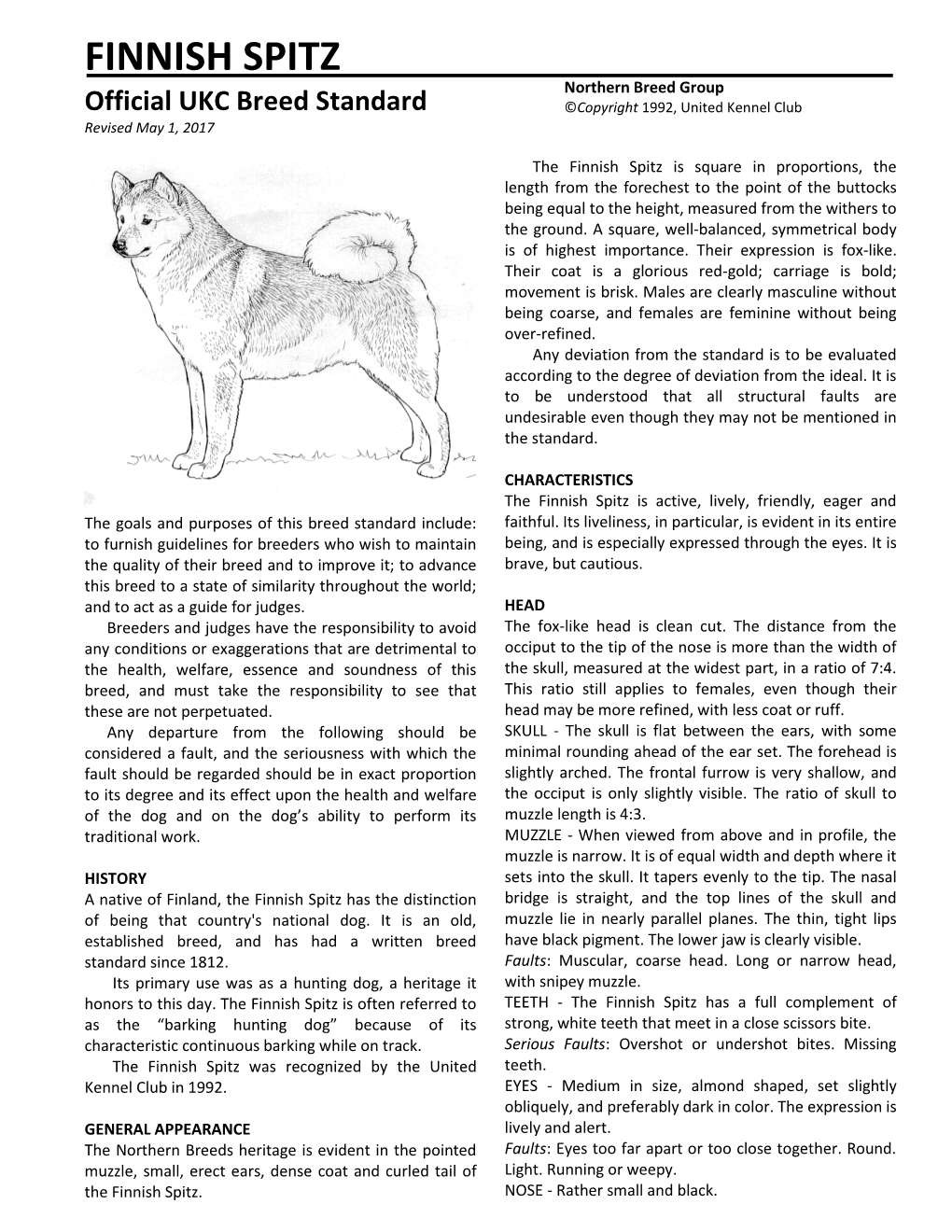 FINNISH SPITZ Northern Breed Group Official UKC Breed Standard ©Copyright 1992, United Kennel Club Revised May 1, 2017