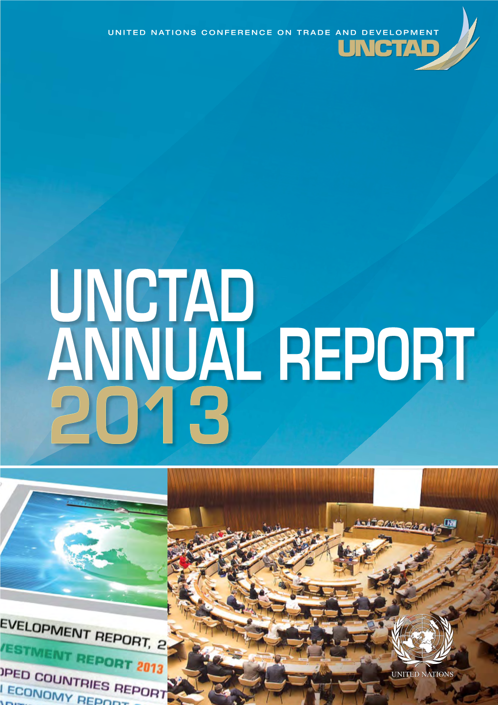 Unctad Annual Report 2013 United Nations One Goal Prosperity for All