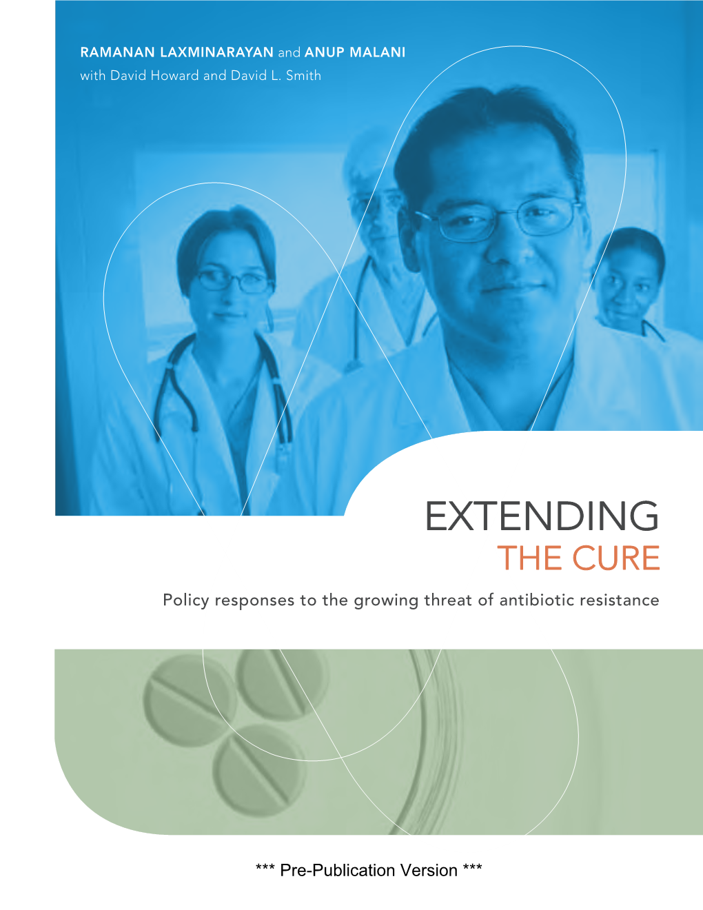 Extending the Cure: Policy Responses to the Growing Threat Of