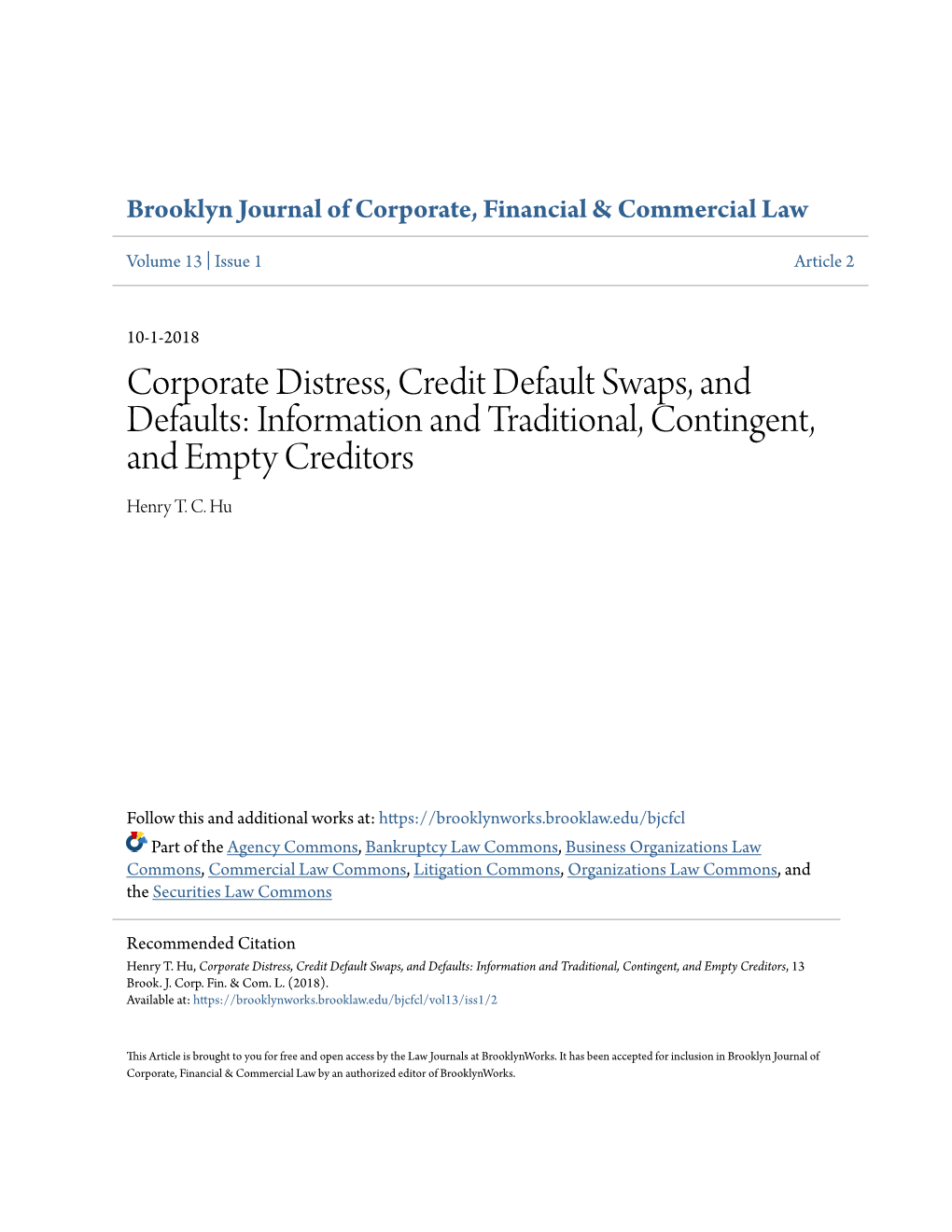 Corporate Distress, Credit Default Swaps, and Defaults: Information and Traditional, Contingent, and Empty Creditors Henry T