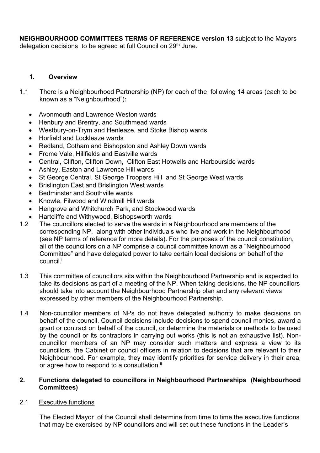 NEIGHBOURHOOD COMMITTEES TERMS of REFERENCE Version 13 Subject to the Mayors Delegation Decisions to Be Agreed at Full Council on 29Th June