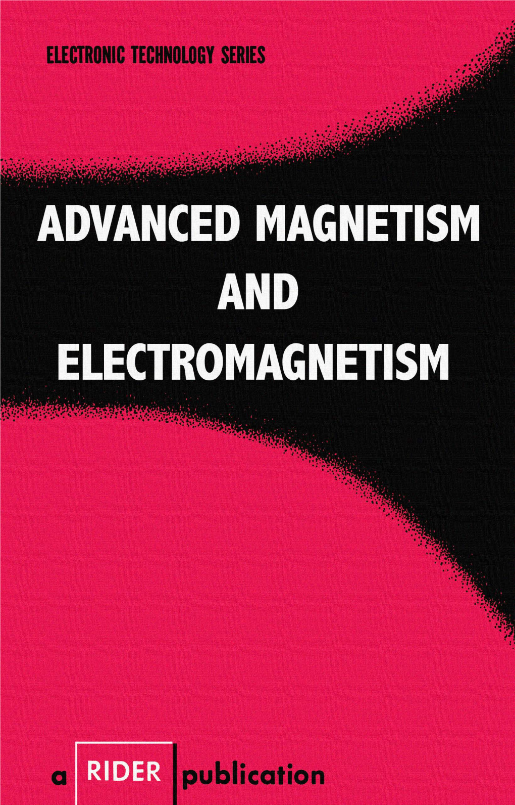 Advanced Magnetism and Electromagnetism