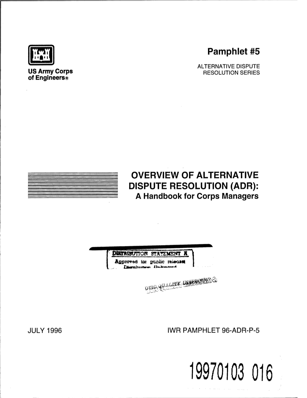 OVERVIEW of ALTERNATIVE DISPUTE RESOLUTION (ADR): a Handbook for Corps Managers