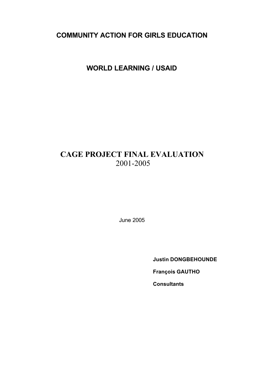 Cage Project Final Evaluation 2001-2005