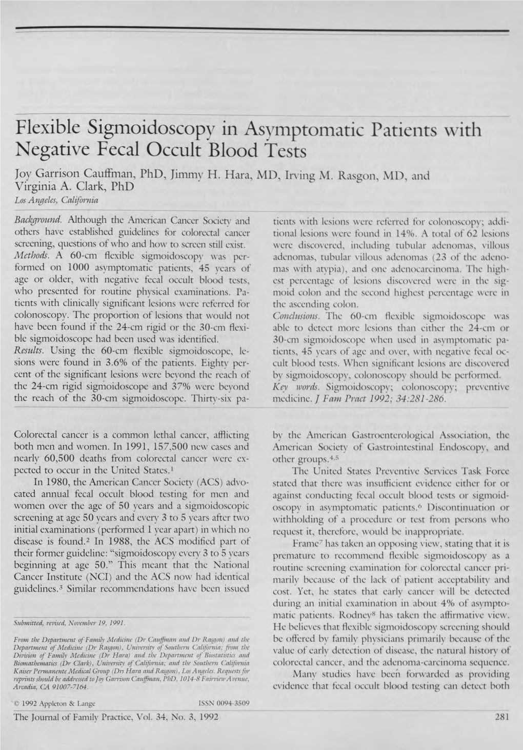 Flexible Sigmoidoscopy in Asymptomatic Patients with Negative Fecal Occult Blood Tests Joy Garrison Cauffman, Phd, Jimmy H