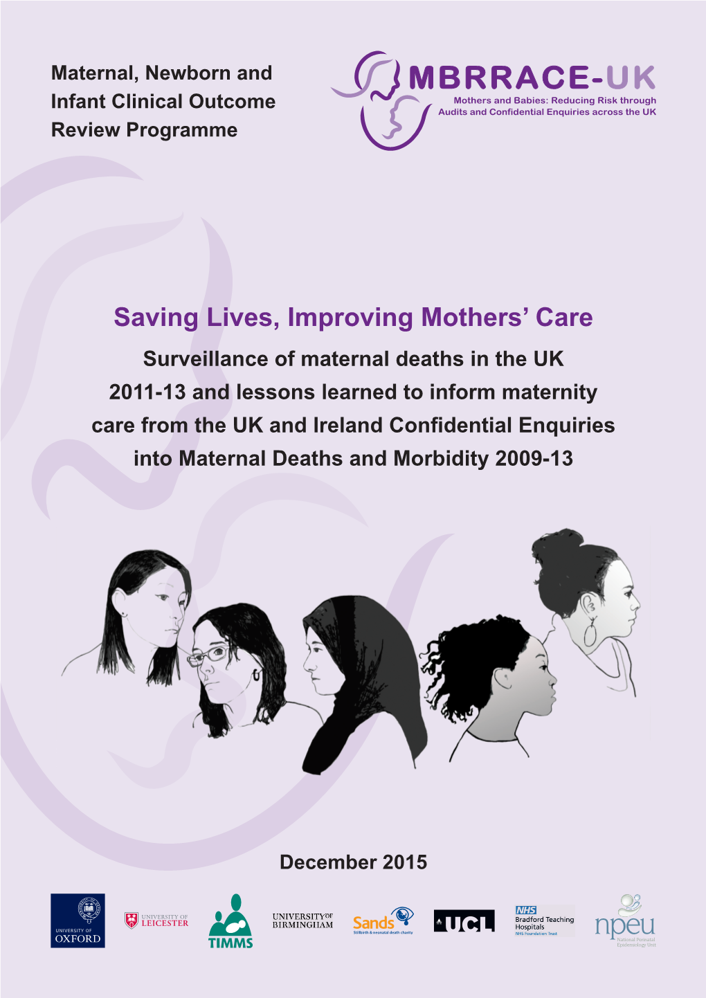 Saving Lives, Improving Mothers' Care