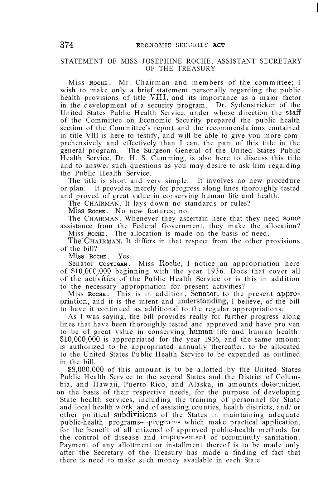 STATEMENT of MISS JOSEPHINE ROCHE, ASSISTANT SECRETARY of the TREASURY Miss ROCHE. Mr. Chairman and Members of the Committee; I