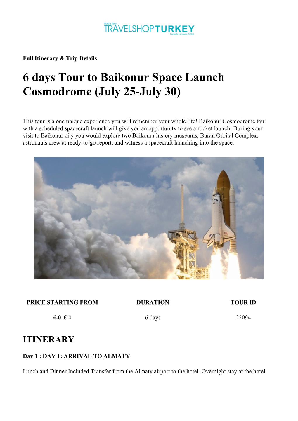 Tour to Baikonur Space Launch Cosmodrome (July 25-July 30)