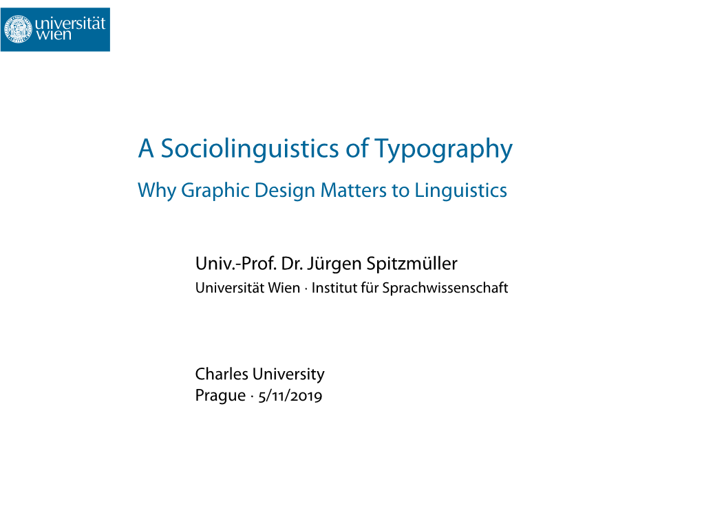 A Sociolinguistics of Typography Why Graphic Design Matters to Linguistics